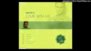 Special D - Come With Me [Radio Edit]