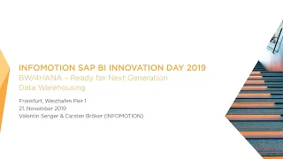 INFOMOTION SAP BI Innovation Day 2019 - Vortrag zum Thema "BW4/HANA"