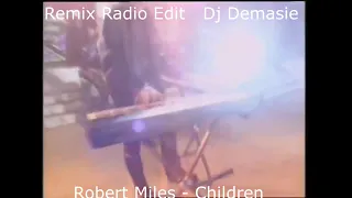 Robert Miles - Children Remix Radio Edit Dj Demasie