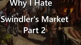 Why I Hate Swindler's Market Part 2 - The Elder Scrolls Legends