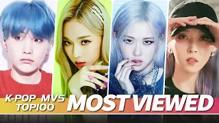 [TOP 100] MOST VIEWED K-POP MUSIC VIDEOS OF ALL TIME  • April 2022