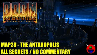 Doom 2: Struggle: Antaresian Legacy - MAP28 The Antaropolis - All Secrets