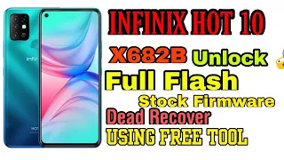 How To Flash Infinix Hot 10 X682B Flash Dead Boot Red State Repair  Free File Hang On Logo Fix