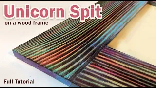 Unicorn Spit on Wood Frame and How to Seal Unicorn Spit