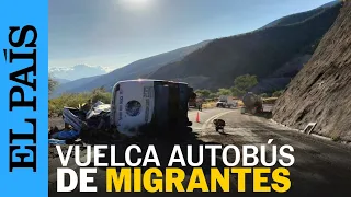 MÉXICO | Al menos 18 migrantes mueren tras volcadura de autobús en Oaxaca | EL PAÍS