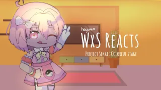 WxS Reacts  || Project Sekai || hayumi (credits in desc!)