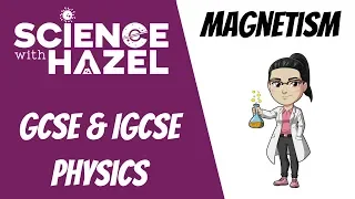 Magnetism & Electromagnetism - GCSE/IGCSE Physics Revision - SCIENCE WITH HAZEL