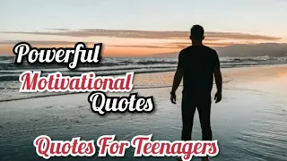 10 Powerful Motivational Quotes For Every Teenager | Motivational Quotes