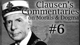 Clausen's Commentaries on Morals and Dogma [06] 6° Intimate Secretary