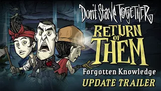 Don't Starve Together: Return of Them - Forgotten Knowledge [Update Trailer]