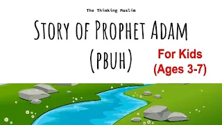 Story of Prophet Adam (pbuh) For Kids (Ages 3-7)