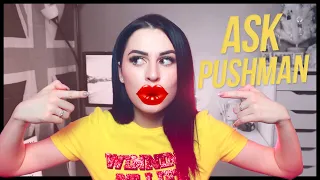 #ASK PUSHMAN || рассказала об этом впервые! Что я скрывала?