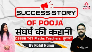 Success Story Of Pooja | DSSSB TGT Maths Teacher | Know the Preparation Strategy