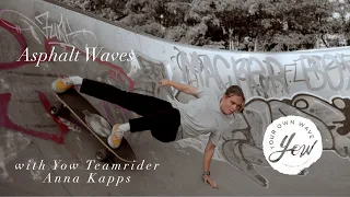 Asphalt Waves - Surfskate with Yow Team Rider Anna Kapps