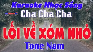 ✔️ Lối Về Xóm Nhỏ Karaoke Tone Nam Nhạc Sống Cha Cha Cha Dễ Ca, Dễ Hát || Karaoke Đại Nghiệp