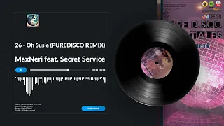 26 - MaxNeri feat. Secret Service - Oh Susie (PUREDISCO REMIX)