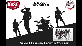 Bands I Learned About In College Episode 1: Foxy Shazam