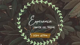 Esperança - Diante do Trono - [ COM LETRA ]