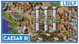 [LSDLP] Bob Lennon - Caesar III - 21/03/2019 - Partie [1/3]