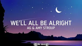 Ag & Amy Stroup - We'll all be alright (Lyrics)