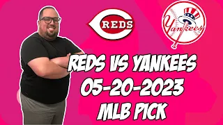 Cincinnati Reds vs New York Yankees 5/20/23 MLB Free Pick Free MLB Betting Tips