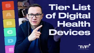 Tier List of Digital Health Devices - The Medical Futurist