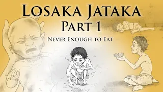 Never Enough to Eat | Losaka Jataka (Part 1) | Animated Buddhist Stories