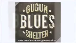 GUGUN BLUES SHELTER (Ind) 2016 HOLLAND/ GERMANY Tour Europe