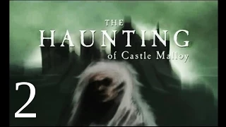 Drunk Nancy Drew: The Haunting of Castle Malloy [Part 2]