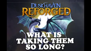 Duskhaven Reforged: What is taking them so long? |World of Warcraft Private Server|