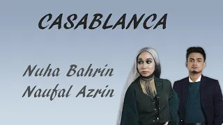 Casablanca - Nuha Bahrin, Naufal Azrin | Lirik Musik