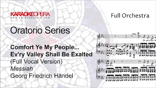 Karaoke Opera: Comfort Ye my People -Ev'ry Valley - Messiah (Handel) Vocal version with score