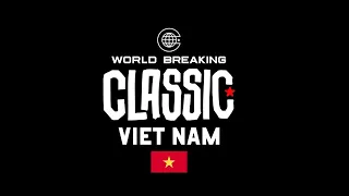 BBOY 2 vs 2 | TOP 8.4 | WORLD BREAKING CLASSIC VIETNAM 2024