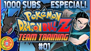 POKÉMON DRAGON BALL Z TEAM TRAINING!! #01 *ESPECIAL 1000 SUBS!* (LIVE) (PT-PT)