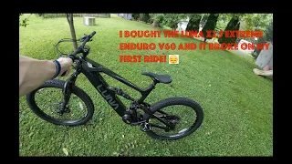 I bought the Luna X2.5 Extreme Enduro 60v Ebike and it broke on my 1st ride :(