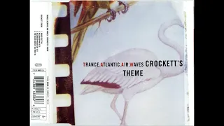 Trance Atlantic Air Waves - Crockett's Theme (Killerloop Radio Cut)