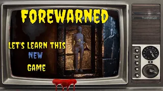 Forewarned - First Look - Let's Learn this Game