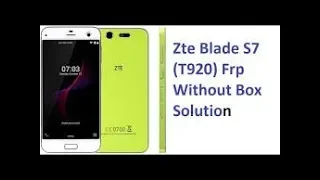 World First Zte Blade S7 (T920) Frp 100 % remove  Done Without PC