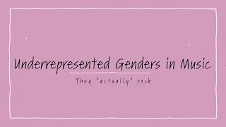 Underrepresented Genders in Music: They "Actually" Rock OFFICIAL TRAILER