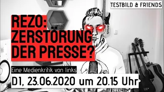 Testbild & Friends: Rezo - Zerstörung der Presse?