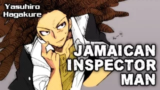 Jamaican Inspector Man | Yasuhiro Hagakure [AMV]