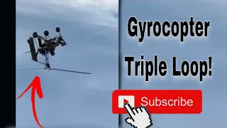 Gyrocopter Triple Loop Aerobatics