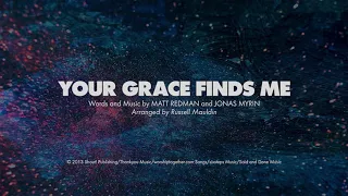 YOUR GRACE FINDS ME - SATB (piano track + lyrics)