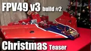 FPV49 v3 build 2 Christmas Teaser