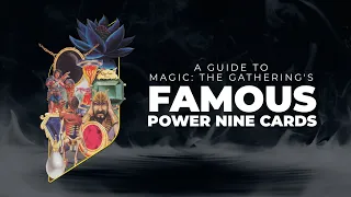 MTG POWER 9 EXPLAINED: Breaking down Magic: The Gathering's rarest and most valuable cards