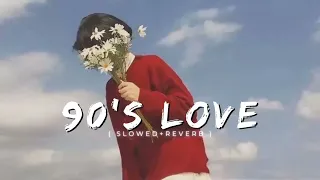 Feel The Vibe of 90's Love Mashup | 90's Superhit Songs | lo-fi [Slowed Reverb] love songs #lofi#sl#