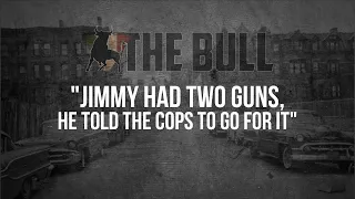 "Jimmy Had Two Guns, He Told The Cops To Go For It" | Sammy "The Bull" Gravano