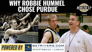 Why Robbie Hummel Chose Purdue | Boiler Up | Field of 68