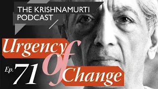 The Krishnamurti Podcast - Ep. 71 - Krishnamurti on Habits