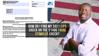 How do I find my 2021 EIP3  check or the  $1400 Third Stimulus Check?